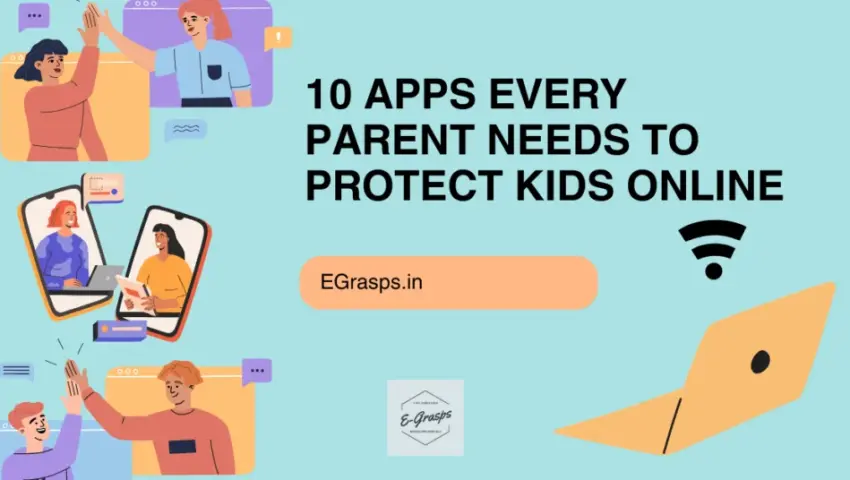 Top 10 Mobile Apps Every Parent Should Use for Child Safety