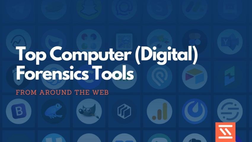 Top 50 Digital Forensics Tools