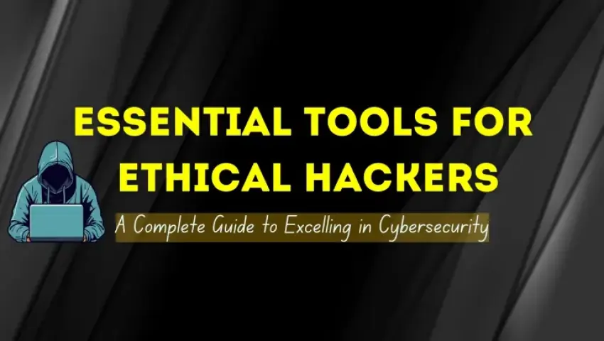 Essential Ethical Hacking Tools for Beginners