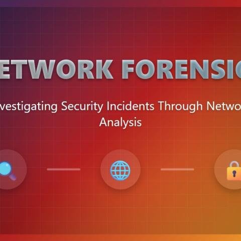 DNS & Network Forensics: Investigative Techniques for Tracing Threat Actors