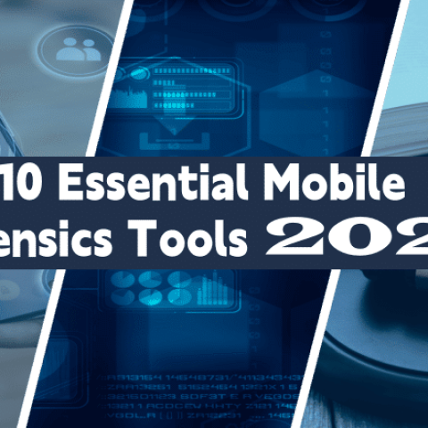 Best Mobile Forensics Tools for Android & iOS in 2025