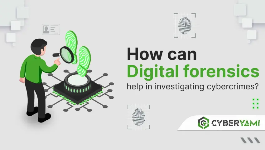 How Digital Forensics Helps Solve Cyber Crimes