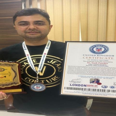 Dr. Yash Pandey Honoured by London Book of Records as India’s Fastest Surgeon