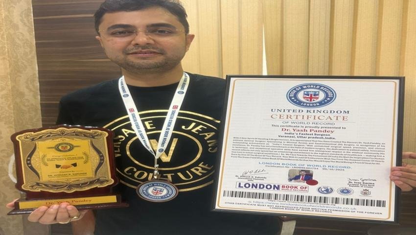 Dr. Yash Pandey Honoured by London Book of Records as India’s Fastest Surgeon